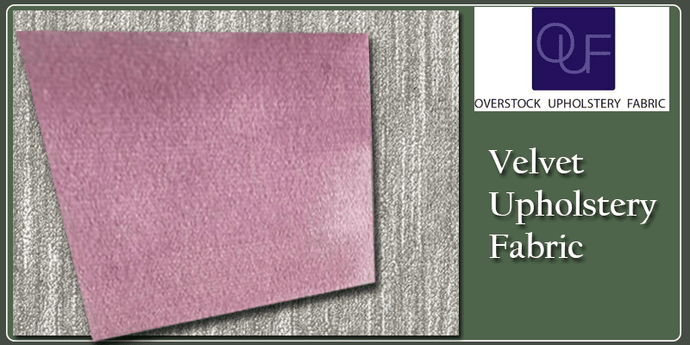 Velvet Upholstery Fabric: A Guide to Sophisticated Decor